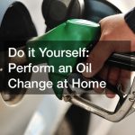 Do it Yourself  Perform an Oil Change at Home