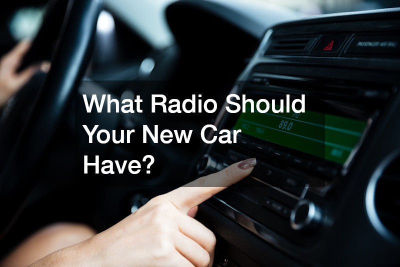 What Radio Should Your New Car Have?
